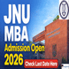 JNU MBA Admission Begins for Session 2026; Applications Close on March 31